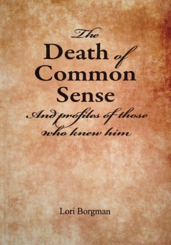 Stock image for The Death of Common Sense and Profiles of Those Who Knew Him for sale by ThriftBooks-Atlanta