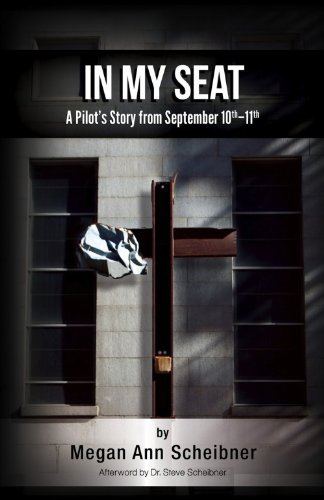 Stock image for In My Seat: A Pilots True Story From September 10th-11th for sale by Your Online Bookstore