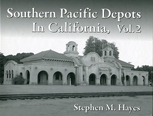 Beispielbild fr Southern Pacific Depots in California Volume 2 zum Verkauf von Feldman's  Books