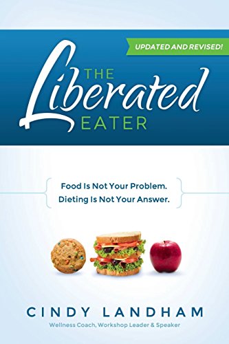 9781467540087: The Liberated Eater - Revised and Updated