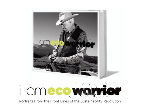 Beispielbild fr I Am Eco-warrior: From the Frontlines to the Sustainability Revolution zum Verkauf von Books From California