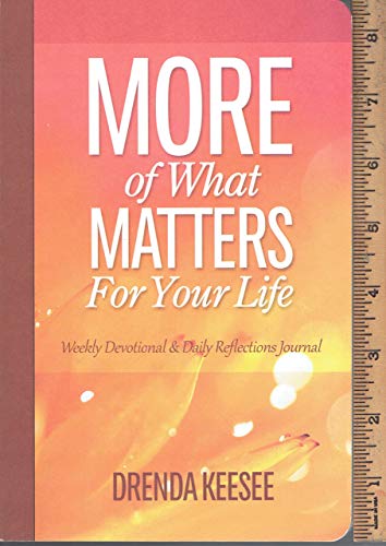 9781467548250: More of What Matters in Your Life