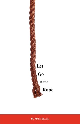 9781467554725: Let Go of the Rope