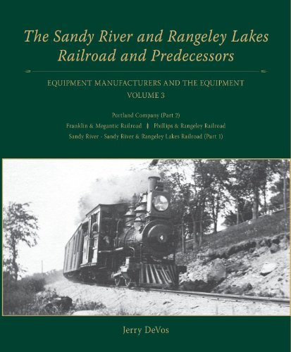 9781467562157: Sandy River and Rangeley Lakes Railroad and Predecessors, Volume 3