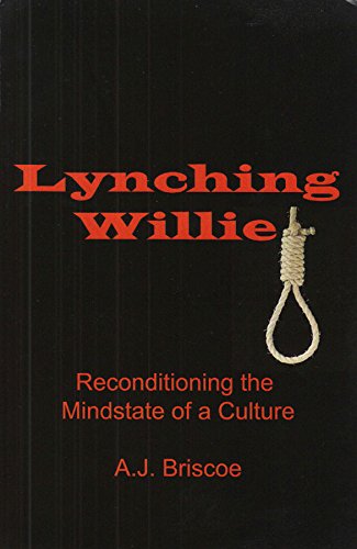 9781467563765: Lynching Willie: Reconditioning the Mindstate of a Culture