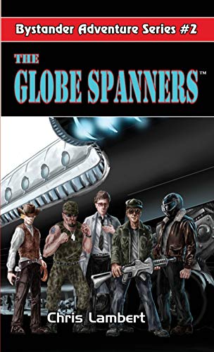 9781467573030: The Globe Spanners (2) (Bystander Adventure)