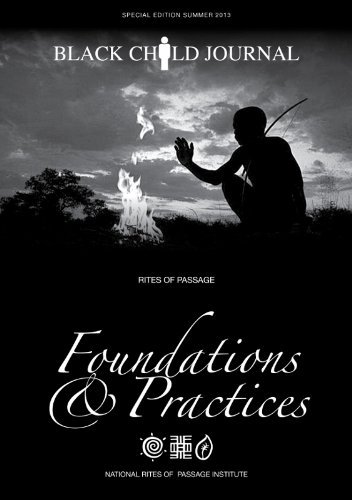 Beispielbild fr Black Child Journal: Rites of Passage Foundations & Practices (Special Edition) zum Verkauf von Your Online Bookstore