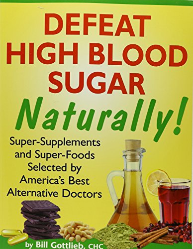 Beispielbild fr Defeat High Blood Sugar Naturally! zum Verkauf von Gulf Coast Books