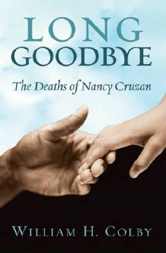 Beispielbild fr Long Goodbye: The Deaths of Nancy Cruzan zum Verkauf von ThriftBooks-Dallas