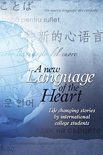 Beispielbild fr A New Language of the Heart: Life Changing Stories of International College Students zum Verkauf von HPB-Emerald