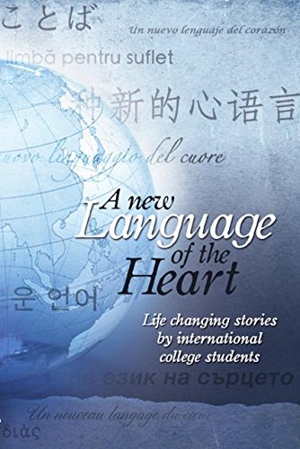 Stock image for A New Language of the Heart: Life Changing Stories of International College Students for sale by HPB-Emerald