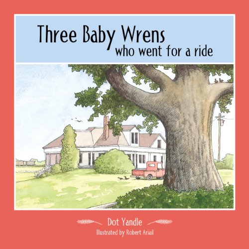 Imagen de archivo de Three Baby Wrens.who went for a ride a la venta por ThriftBooks-Atlanta