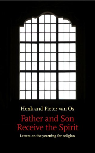 Beispielbild fr Father and Son Receive the Spirit: Letters on the Yearning for Religion zum Verkauf von Bibliomadness