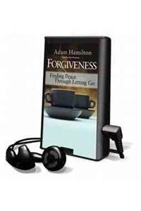 Forgiveness: Finding Peace Through Letting Go (9781467647304) by Hamilton, Adam