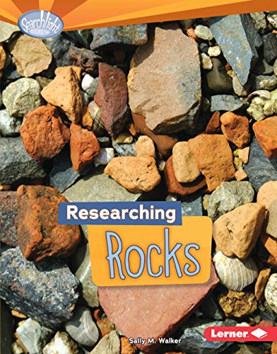 Researching Rocks (Searchlight Books â„¢ â€• Do You Dig Earth Science?) (9781467700184) by Walker, Sally M.