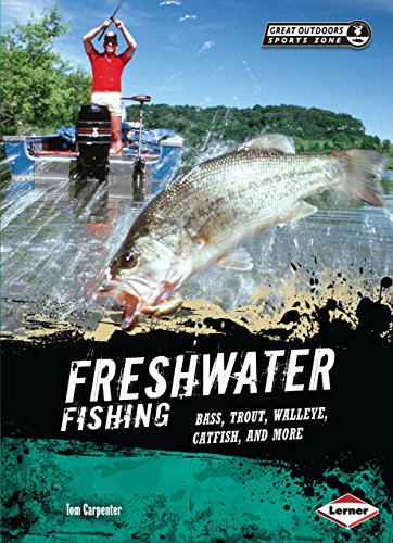 Imagen de archivo de Freshwater Fishing: Bass, Trout, Walleye, Catfish, and More (Great Outdoors Sports Zone) a la venta por Goodwill