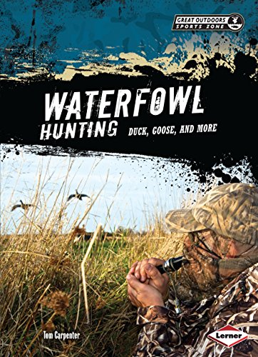 Beispielbild fr Waterfowl Hunting : Duck, Goose, and More zum Verkauf von Better World Books