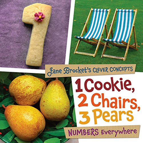 9781467702324: 1 Cookie, 2 Chairs, 3 Pears: Numbers Everywhere