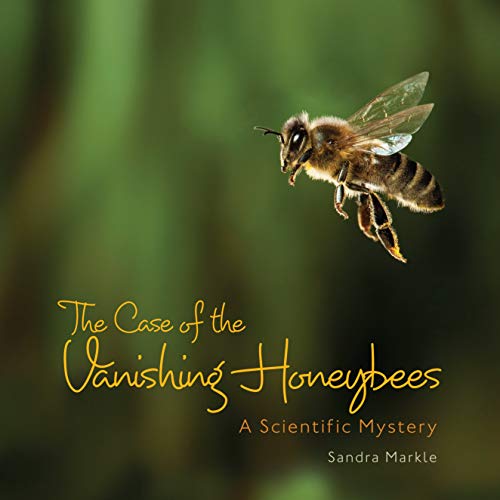 Beispielbild fr The Case of the Vanishing Honeybees : A Scientific Mystery zum Verkauf von Better World Books