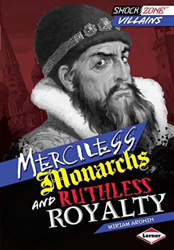 9781467706070: Merciless Monarchs and Ruthless Royalty (Shockzone: Villains)