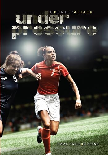 Under Pressure (Counterattack) (9781467707183) by Carlson-Berne, Emma