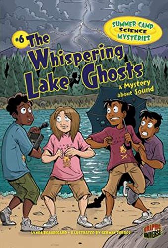 

The Whispering Lake Ghosts: A Mystery about Sound (Summer Camp Science Mysteries)