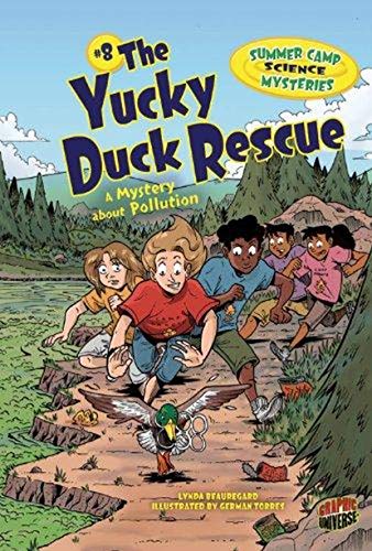 Imagen de archivo de The Yucky Duck Rescue: A Mystery about Pollution (Summer Camp Science Mysteries) a la venta por Decluttr