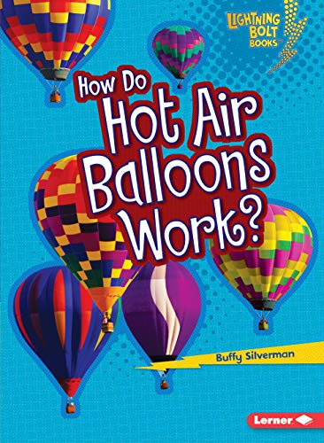 Beispielbild fr How Do Hot Air Balloons Work? (Lightning Bolt Books ? ? How Flight Works) zum Verkauf von SecondSale