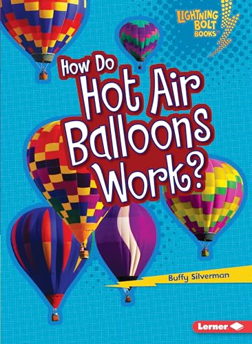 Stock image for How Do Hot Air Balloons Work? (Lightning Bolt Books ® ? How Flight Works) for sale by HPB-Emerald