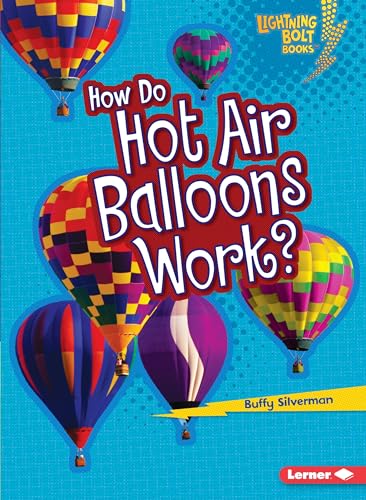 Stock image for How Do Hot Air Balloons Work? (Lightning Bolt Books ? ? How Flight Works) for sale by SecondSale