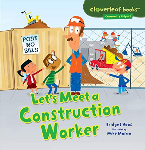 Imagen de archivo de Lets Meet a Construction Worker (Cloverleaf Books Community Helpers) a la venta por Goodwill
