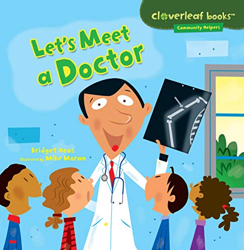 Stock image for Let's Meet a Doctor (Cloverleaf Books   ? Community Helpers) for sale by Half Price Books Inc.