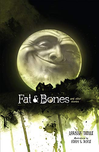 Beispielbild fr Fat & Bones: And Other Stories zum Verkauf von SecondSale