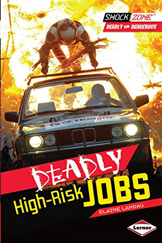 Deadly High-Risk Jobs (ShockZone â„¢ â€• Deadly and Dangerous) (9781467708913) by Landau, Elaine