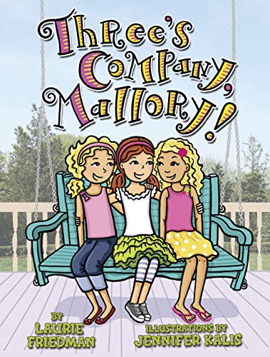 Stock image for Three's Company, Mallory! for sale by Better World Books