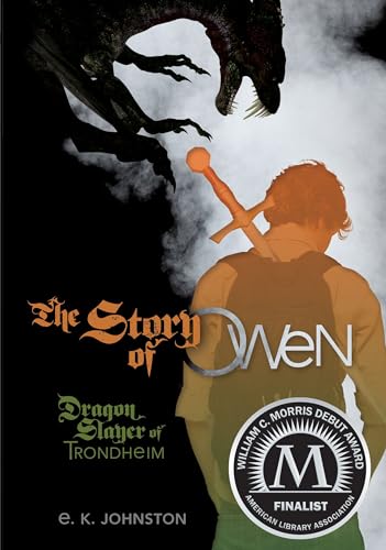 Beispielbild fr The Story of Owen: Dragon Slayer of Trondheim zum Verkauf von Wonder Book