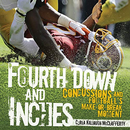 Stock image for Fourth Down and Inches: Concussions and Football's Make-or-Break Moment for sale by More Than Words