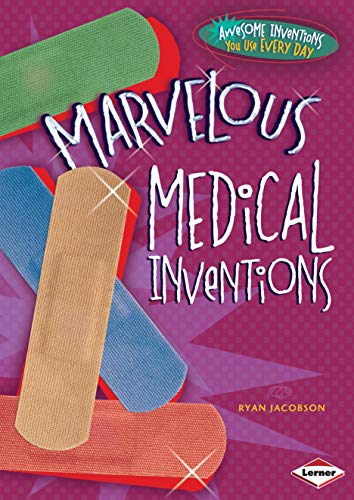Beispielbild fr Marvelous Medical Inventions zum Verkauf von Better World Books