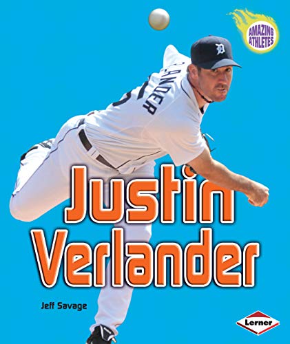 Justin Verlander (Amazing Athletes) (9781467711074) by Savage, Jeff