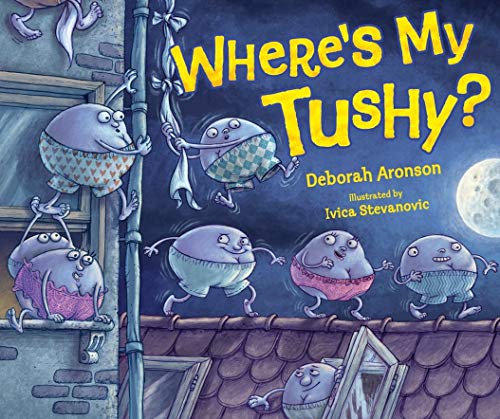 Stock image for Where's My Tushy? for sale by Irish Booksellers