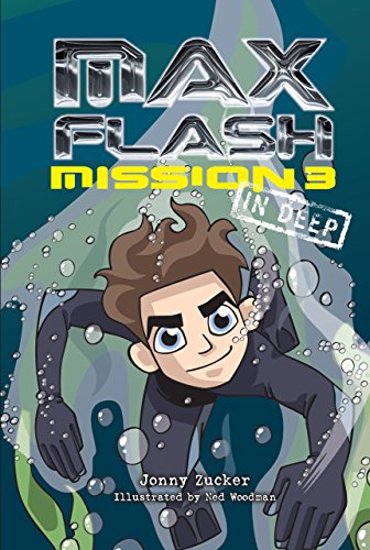 Mission 3: In Deep (Max Flash) (9781467712095) by Zucker, Jonny