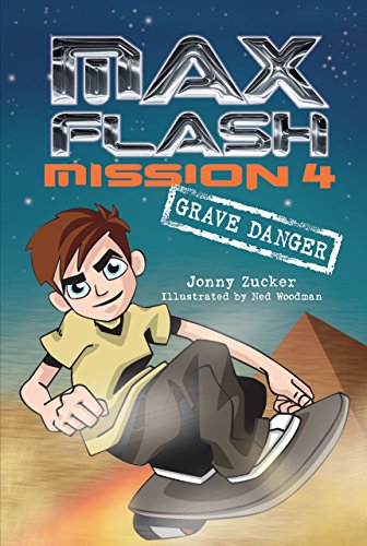 Stock image for Mission 4: Grave Danger (Max Flash) for sale by Powell's Bookstores Chicago, ABAA