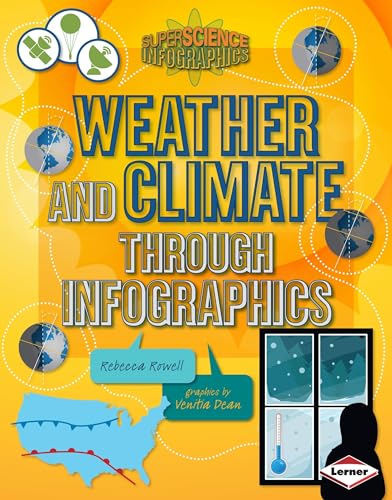 Stock image for Weather and Climate through Infographics (Super Science Infographics) for sale by Irish Booksellers