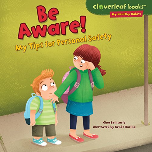 9781467713511: Be Aware!: My Tips for Personal Safety (Cloverleaf Books - My Healthy Habits)