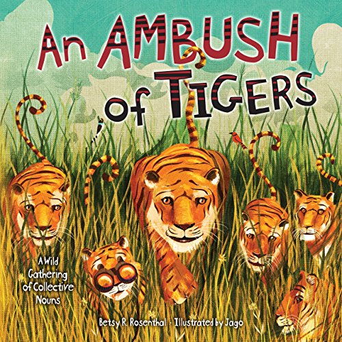 Stock image for An Ambush of Tigers: A Wild Gathering of Collective Nouns for sale by ThriftBooks-Dallas
