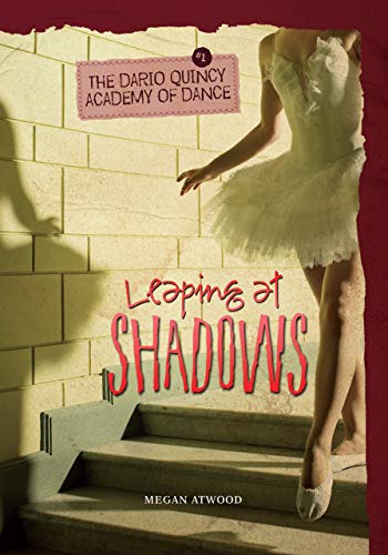 Stock image for Leaping at Shadows (The Dario Quincy Academy of Dance) for sale by Your Online Bookstore