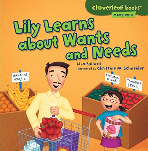 Beispielbild fr Lily Learns about Wants and Needs (Cloverleaf Books   Money Basics) zum Verkauf von ZBK Books