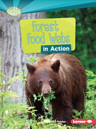 Stock image for Forest Food Webs in Action (Searchlight Books   ? What Is a Food Web?) for sale by PlumCircle