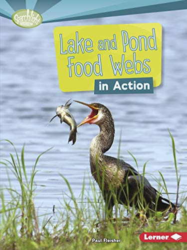 Stock image for Lake and Pond Food Webs in Action for sale by ThriftBooks-Dallas