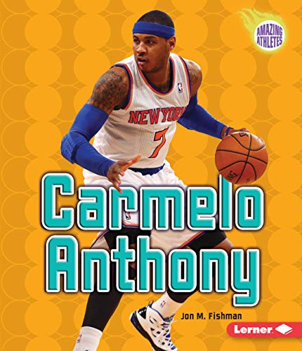 9781467720625: Carmelo Anthony (Amazing Athletes)